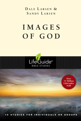 Images of God by Dale Larsen, Sandy Larsen