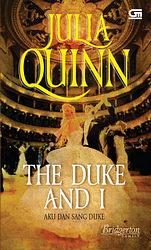 The Duke And I = Aku Dan Sang Duke by Julia Quinn