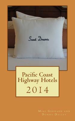 Pacific Coast Highway Hotels 2014 by Donna Dailey, Mike Gerrard
