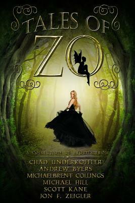 Tales of Zo by Michaelbrent Collings, Michael Hill, Andrew Byers