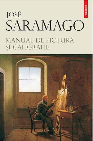 Manual de pictură și caligrafie by José Saramago