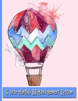 Watercolor Hot Air Balloon: 5 Year Monthly Bill Management System by All about Me