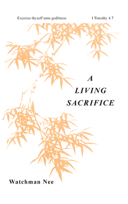 Living Sacrifice by Watchman Nee