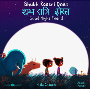 Shubh Raatri Dost / Good Night Friend by Nidhi Chanani