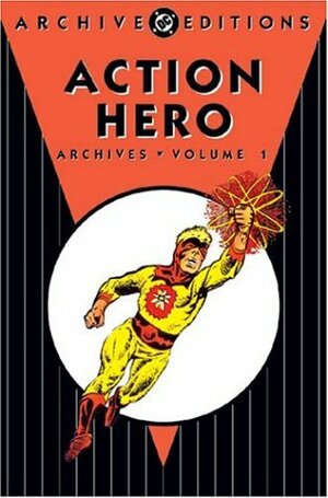 Action Hero Archives, Vol. 1 by Steve Ditko, David Kaler, Rocco Mastroserio, Blake Bell, Joe Gill, Frank McLaughlin