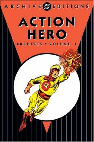 Action Hero Archives, Vol. 1 by Blake Bell, David Kaler, Steve Ditko, Frank McLaughlin, Joe Gill, Rocco Mastroserio