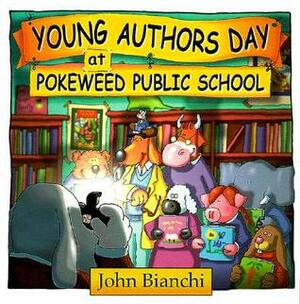 Young Authors Day at Pokeweed P S by Frank B. Edwards, John Bianchi