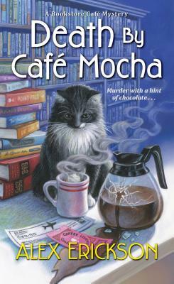 Death by Café Mocha by Alex Erickson