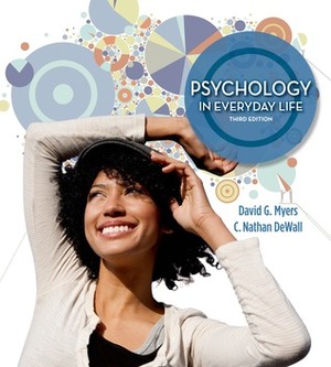 Psychology in Everyday Life 3e & Launchpad (Six Month Access) by David G. Myers, C. Nathan Dewall