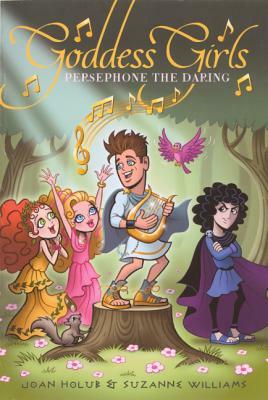 Persephone the Daring by Joan Holub, Suzanne Williams