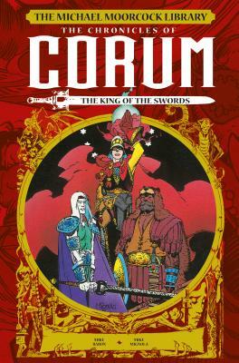 The Michael Moorcock Library: The Chronicles of Corum Vol. 3: The King of Swords by Mike Baron, Mark Shainlbum