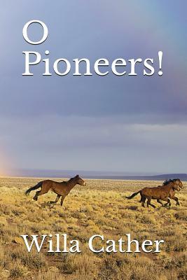 O Pioneers! by Willa Cather