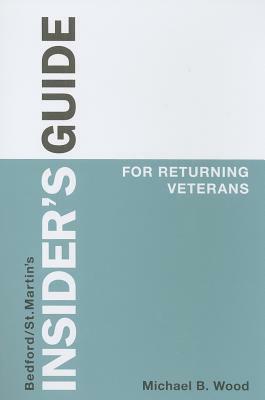 Insider's Guide for Returning Veterans by Bedford/St Martin's
