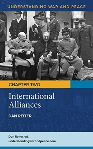 International Alliances (Understanding War and Peace) by Dan Reiter