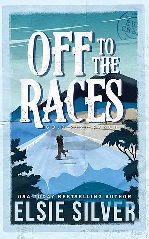 Off to the Races by Elsie Silver