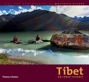 Tibet: An Inner Journey by Matthieu Ricard