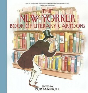The New Yorker Book of Literary Cartoons by Robert Mankoff