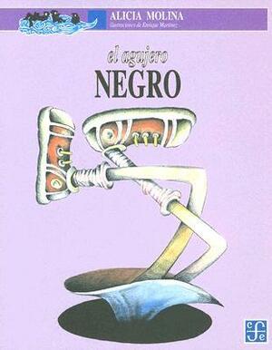 El Agujero Negro by Alicia Molina, Enrique Martínez