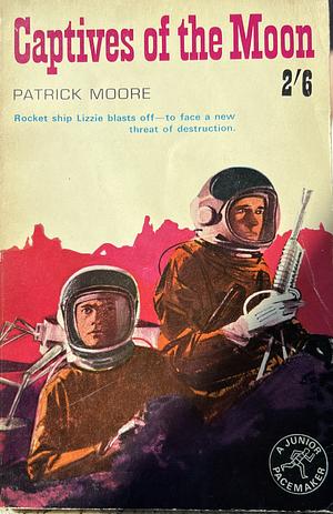 Captives of the Moon by Patrick Moore