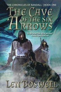 The Cave of the Six Arrows by Len Boswell