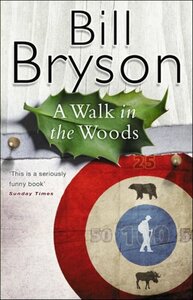 A Walk in the Woods by Bill Bryson