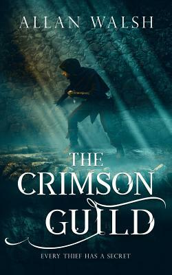 The Crimson Guild by Allan Walsh