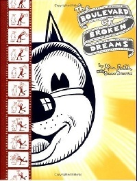 The Boulevard of Broken Dreams by Kim Deitch, Art Spiegelman, Simon Deitch, Chip Kidd