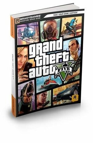 Grand Theft Auto V Official Strategy Guide by Rick Barba, Tim Bogenn
