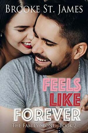 Feels Like Forever by Brooke St. James