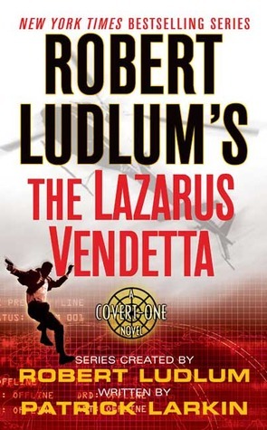 The Lazarus Vendetta by Patrick Larkin, Robert Ludlum