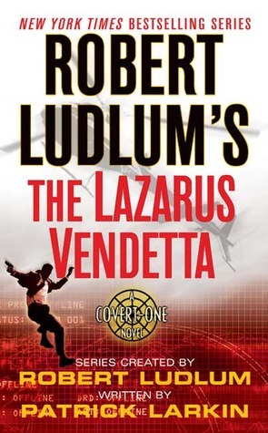 The Lazarus Vendetta by Robert Ludlum, Patrick Larkin