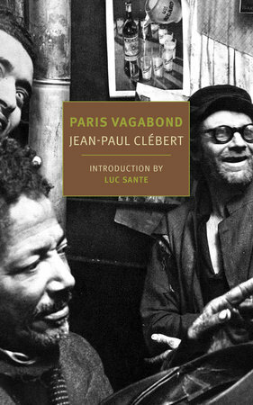 Paris Vagabond by Jean-Paul Clébert
