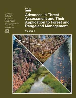 Advances in Threat Assessment and Their Application to Forest and Rangeland Management: Volume 1 by U. S. Department of Agriculture