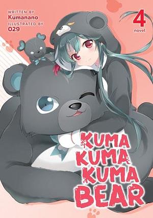 Kuma Kuma Kuma Bear (Light Novel) Vol. 4 by Kumanano, 029