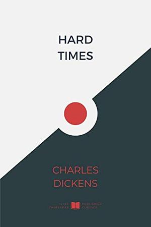 Hard Times by Charles Dickens