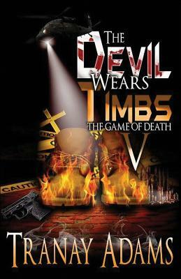 The Devil Wears Timbs V: The Game of Death by Tranay Adams