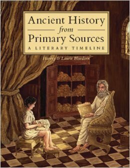 Ancient history from primary sources: A literary timeline by Johannah Bluedorn, Laurie Bluedorn, Harvey Bluedorn