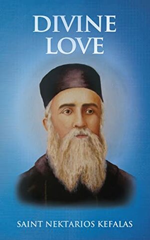 Divine Love by St. Nektarios of Aegina