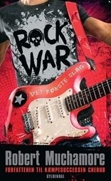 Rock War 1 – Det første slag by Robert Muchamore