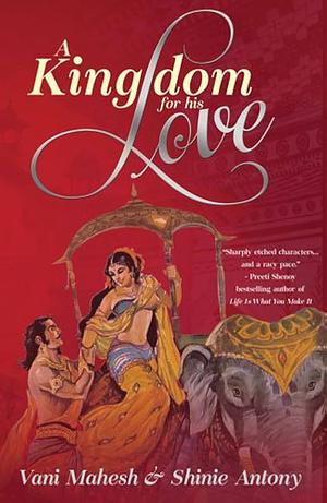 A Kingdom for His Love by Vani Mahesh