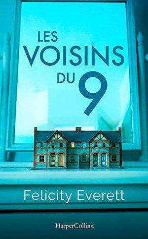 Les voisins du 9 by Felicity Everett, Felicity Everett