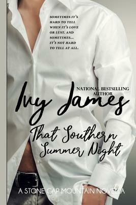 That Southern Summer Night by Ivy James