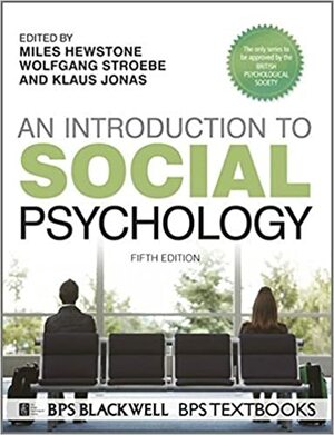 An Introduction to Social Psychology by Miles Hewstone, Klaus Jonas, Wolfgang Stroebe