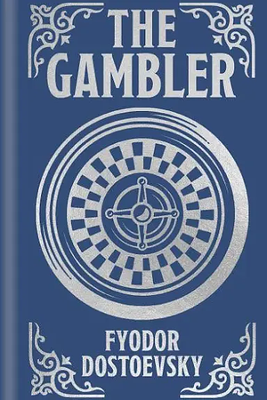 The Gambler by Fyodor Dostoevsky