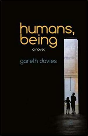 humans, being by Gareth Davies