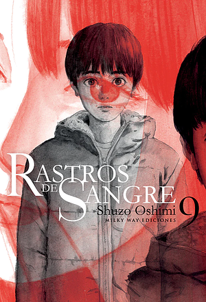 Rastros de sangre, vol. 9 by Shuzo Oshimi