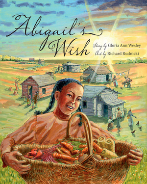Abigail's Wish by Richard Rudnicki, Gloria Ann Wesley