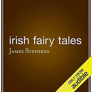 Irish Fairy Tales by James Stephens