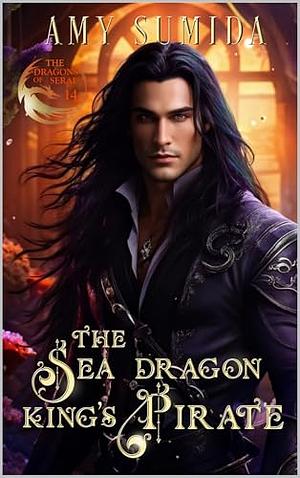 The Sea Dragon King's Pirate by Amy Sumida