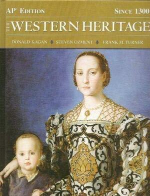 The Western Heritage Since 1300, AP Edition by Frank M. Turner, Donald Kagan